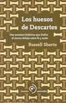 LOS HUESOS DE DESCARTES