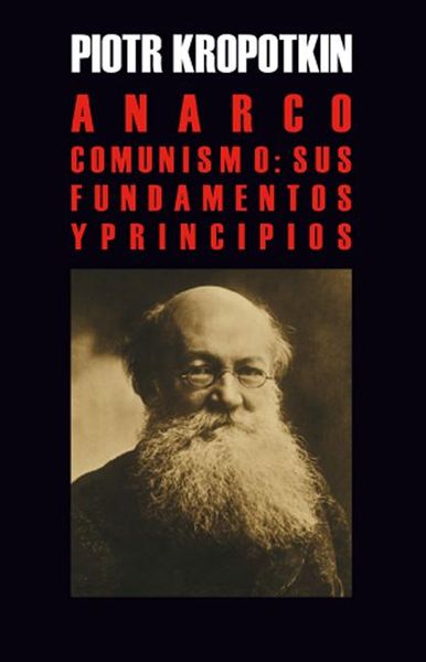 ANARCO-COMUNISMO SUS FUNDAMENTOS Y PRINCIPIOS