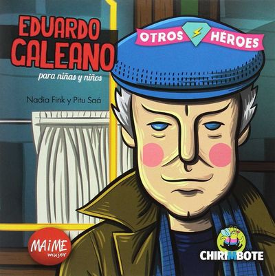 EDUARDO GALEANO PARA NIÑAS Y NIÑOS. 9788494512759