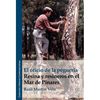 EL OFICIO DE LA PEGUERÍA. RESINA Y RESINEROS EN EL MAR DE PINARES