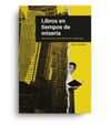 LIBROS EN TIEMPOS DE MISERIA. 9788494875694