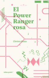 EL POWER RANGER ROSA. 9788494933356
