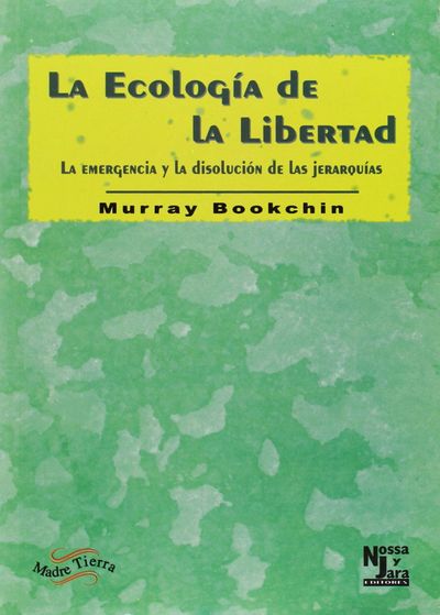 LA ECOLOGÍA DE LA LIBERTAD. 9788495258007