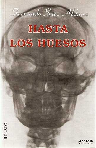 HASTA LOS HUESOS. 9788495426178