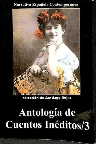 ANTOLOGIA DE CUENTOS INEDITOS ( 3 )