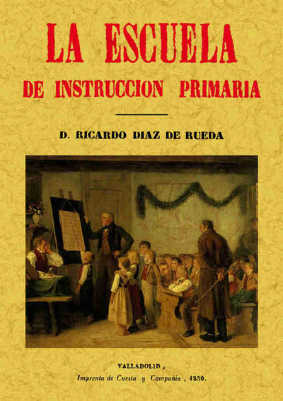 LA ESCUELA DE INSTRUCCIÓN PRIMARIA