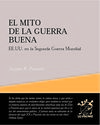EL MITO DE LA GUERRA BUENA. 9788495786180