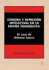 CENSURA Y REPRESIÓN EN LA ESPAÑA FRANQUISTA. 9788495786340
