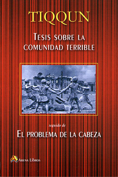 TESIS SOBRE LA COMUNIDAD TERRIBLE. 9788495897893