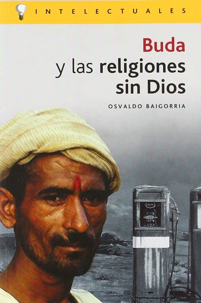 BUDA Y LAS RELIGIONES SIN DIOS. 9788496089129