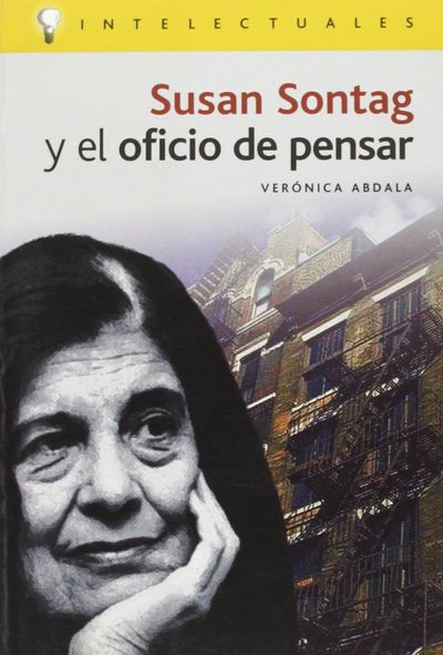 SUSAN SONTAG Y EL OFICIO DE PENSAR