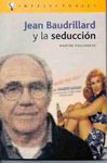 INT.JEAN BAUDRILLARD Y LA SEDUCCION
