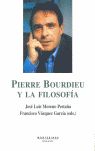 PIERRE BOURDIEU Y LA FILOSOFÍA. 9788496356818