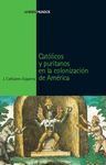 CATOLICOS Y PURITANOS EN LA COLONIZACION