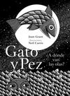 GATO Y PEZ. 9788496509962 GATO Y PEZ. 9788496509962