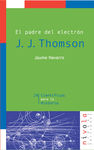 J.J.THOMSON.EL PADRE DEL ELECTRON.NIVOLA