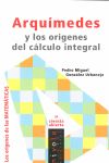 ARQUÍMEDES Y LOS ORÍGENES DEL CÁLCULO INTEGRAL