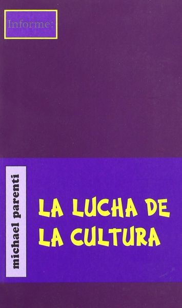 LA LUCHA DE LA CULTURA. 9788496584129