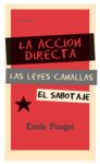 LA ACCION DIRECTA,LAS LEYES CANALLAS,EL SABOTAJE