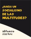 HACIA UN SOCIALISMO DE LAS MULTITUDES?. 9788496584549