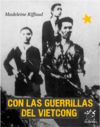 CON LAS GUERRILLAS DEL VIETCONG. 9788496584594