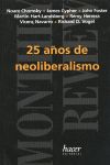 25 AÑOS DE NEOLIBERALISMO. 9788496913110