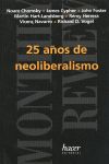 25 AÑOS DE NEOLIBERALISMO