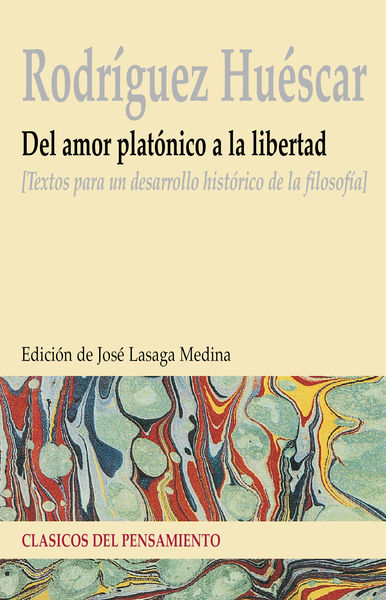 DEL AMOR PLATÓNICO A LA LIBERTAD. 9788497426534