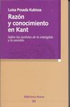 RAZÓN Y CONOCIMIENTO EN KANT. 9788497428132