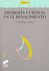 FILOSOFIA Y CIENCIA EN EL RENACIMIENTO. 9788497564182