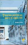 TEORÍAS POLÍTICAS PARA EL SIGLO XXI