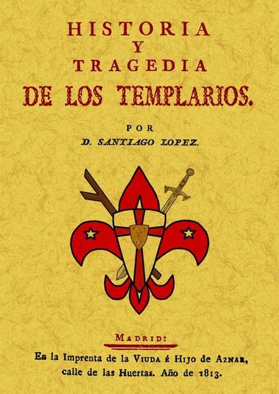 HISTORIA Y TRAGEDIA DE LOS TEMPLARIOS