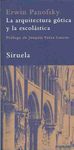 LA ARQUITECTURA GÓTICA Y LA ESCOLÁSTICA. 9788498411058