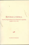 REPÚBLICA POÉTICA. TEXTOS PROGRAMÁTICOS DE LA LITERATURA ESPAÑOLA.