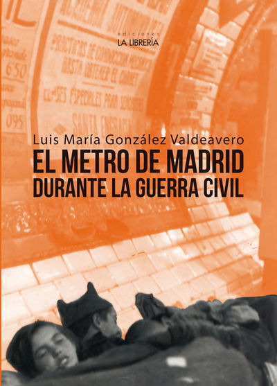 EL METRO DE MADRID EN LA GUERRA CIVIL