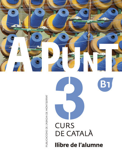 A PUNT. CURS DE CATALÀ. LLIBRE DE L'ALUMNE, 3. 9788498839920