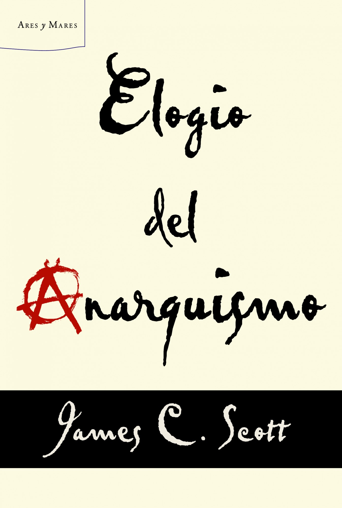 ELOGIO DEL ANARQUISMO