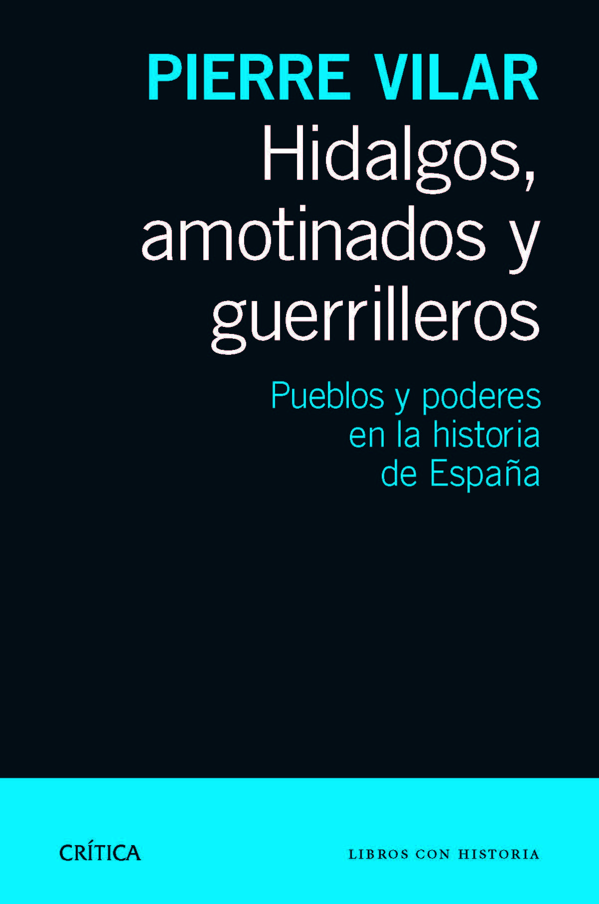 HIDALGOS, AMOTINADOS Y GUERRILLEROS. 9788498925777