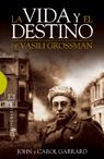 LA VIDA Y EL DESTINO DE VASILI GROSSMAN