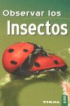 OBSERVAR LOS INSECTOS