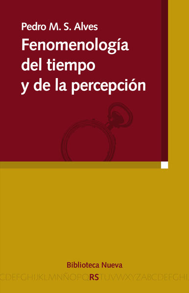 FENOMENOLOGÍA DEL TIEMPO Y DE LA PERCEPCIÓN. 9788499400730