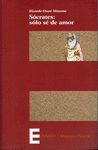SÓCRATES: SÓLO SÉ DE AMOR. 9788499402000