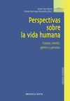 PERSPECTIVAS SOBRE LA VIDA HUMANA. 9788499402574