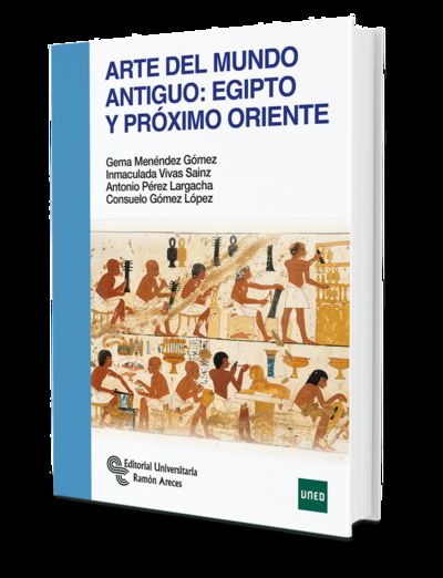 ARTE DEL MUNDO ANTIGUO: EGIPTO Y PRÓXIMO ORIENTE