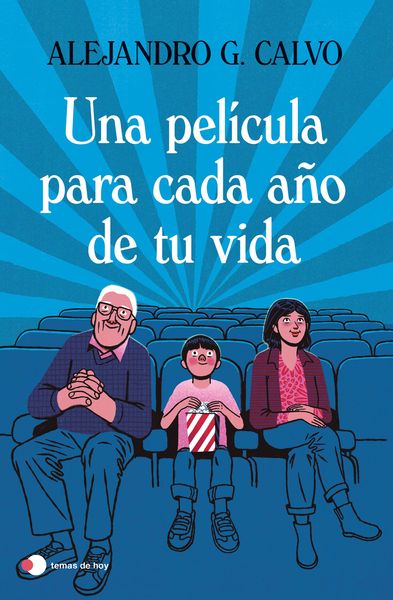 UNA PELÍCULA PARA CADA AÑO DE TU VIDA. 9788499989518