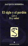 EL SIGLO Y EL PERDON.FE Y SABER