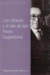 LEO STRAUSS Y EL ARTE DE LEER. 9789505183722