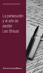 PERSECUCION Y EL ARTE DE ESCRIBIR,LA