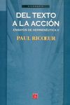 DEL TEXTO A LA ACCIÓN : ENSAYOS DE HERMENÉUTICA, II