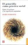 EL GENOCIDIO COMO PRÁCTICA SOCIAL : ENTRE EL NAZISMO Y LA EXPERIENCIA ARGENTINA